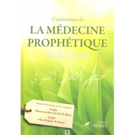 L'authentique de la médecine prophétique - Edition Tawbah