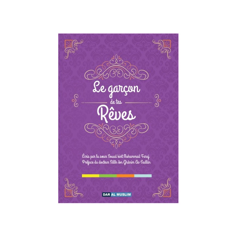Le Garçon de Tes Rêves - Edition Dar  Al  Muslim