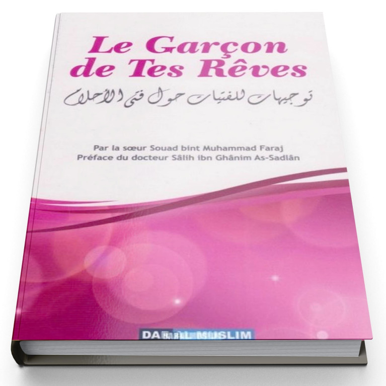 Le Garçon de Tes Rêves - Edition Dar  Al  Muslim