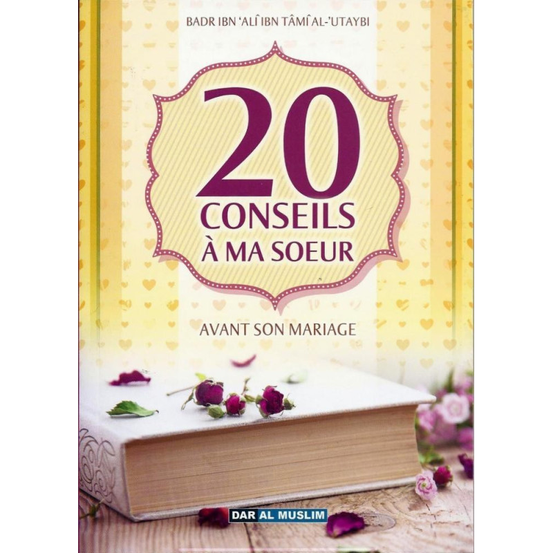 20 Conseils a Ma Soeur Avant Son Mariage - Edition Dar Al Muslim