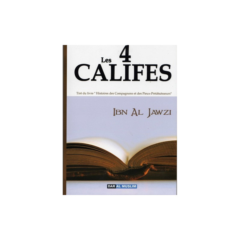 Les Quatre Califs  - Edition Dar  Al  Muslim