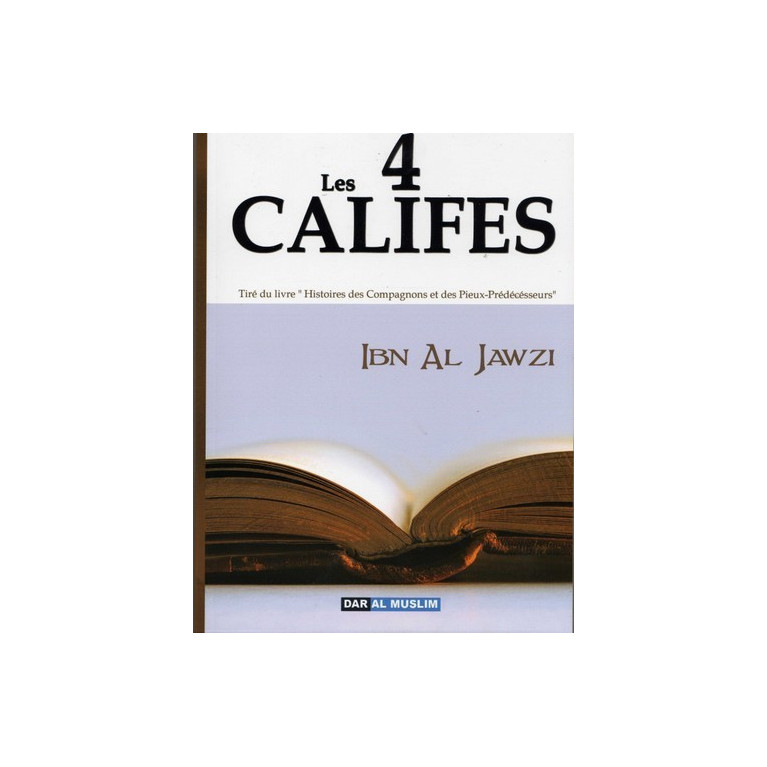 Les Quatre Califs  - Edition Dar  Al  Muslim