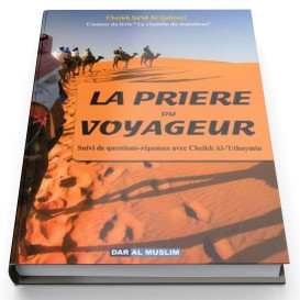 La Prière du Voyageur Ques,  Répon, Cheikh Al-Uthaymin - Edition Dar  Al  Muslim