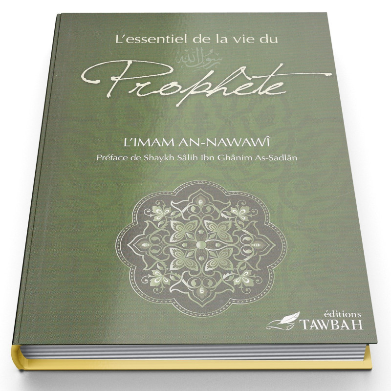 L'Essentiel de la Vie du Prophète (Saw) - Imam An-Nawawi - Edition Tawbah