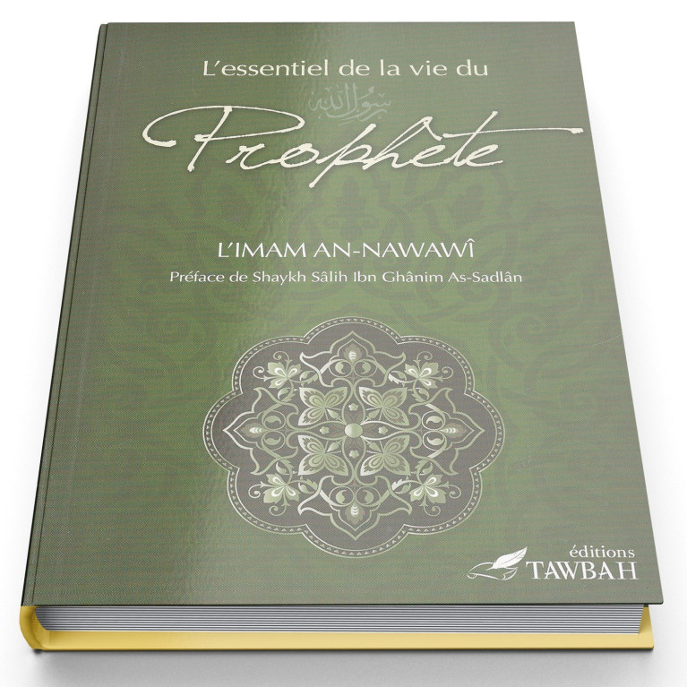 L'Essentiel de la Vie du Prophète (Saw) - Imam An-Nawawi - Edition Tawbah