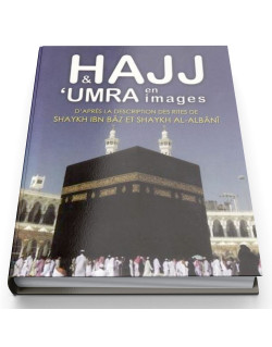 Hajj et Umra en Images - Shaykh Ibn Baz et Shaykh Al Albani - Edition Tawbah