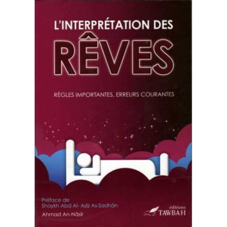 L'interprétation Des Rêves, Règles Importantes, Erreurs Courantes - Edition Tawbah