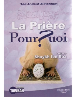 La Prière Pourquoi ? - Edition Tawbah