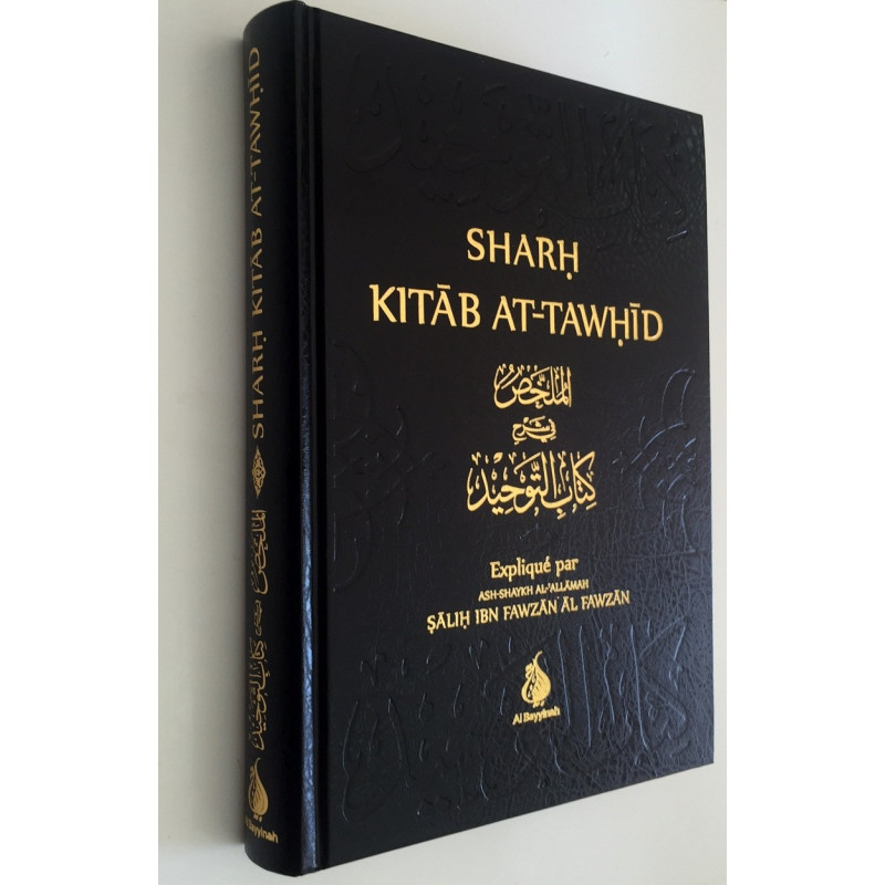 Sharh Kitab At-Tawhid - Cheikh Fawzan - Edition Al Bayyinah