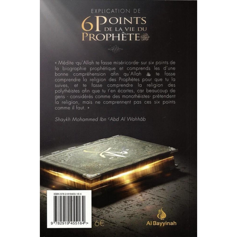 Explication de 6 Points de la Vie du Prophète - Edition Al Bayyinah