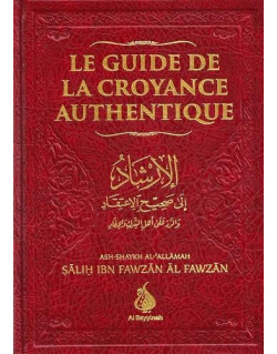 Le Guide De La Croyance Authentique - Edition Al Bayyinah - 2498
