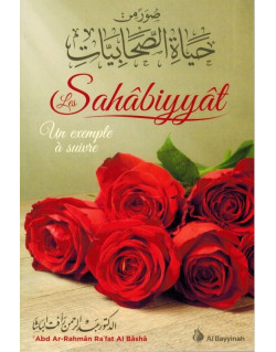 Les Sahabiyyat - Un Exemple à Suivre - Edition Al Bayyinah