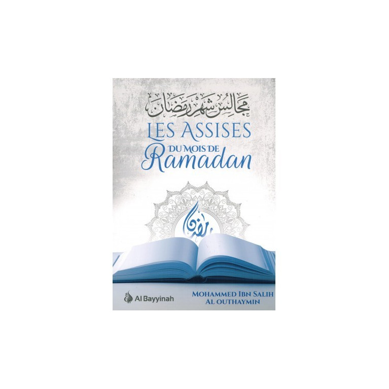 Les Assises du Mois de Ramadan - Cheikh Otaymine - Edition AL Bayyinah