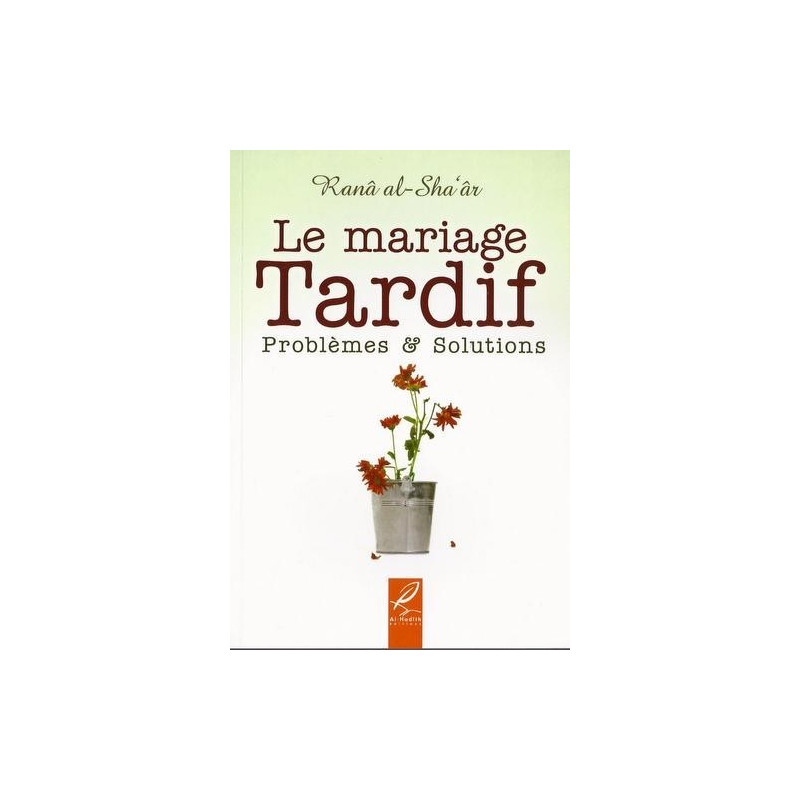 Le Mariage Tardif - Edition Al Hadith