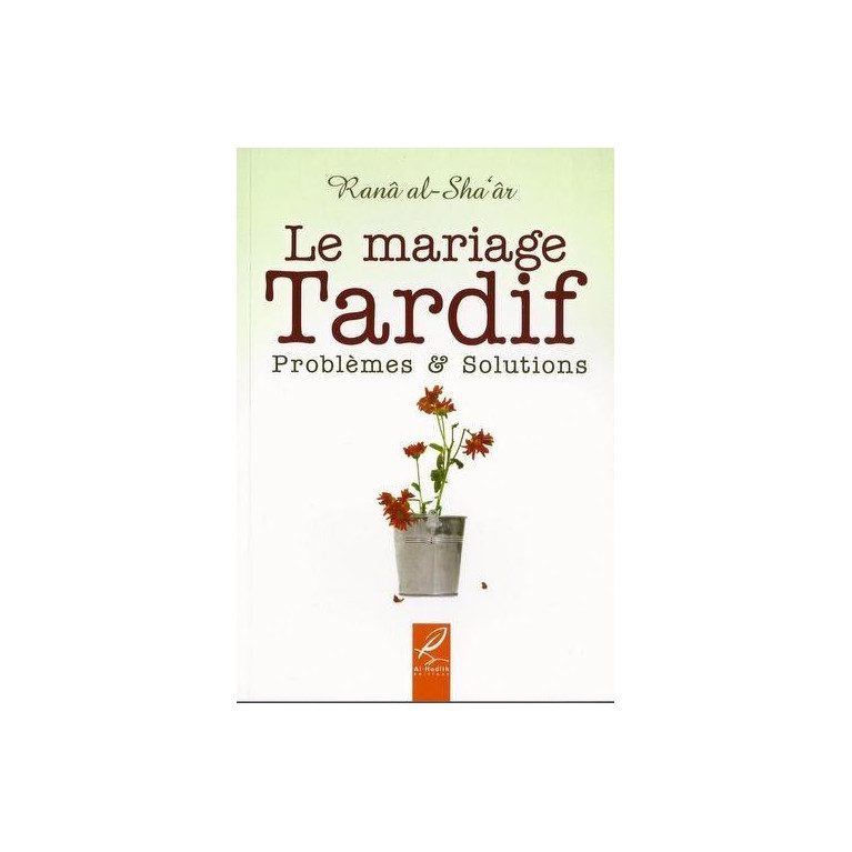 Le Mariage Tardif - Edition Al Hadith