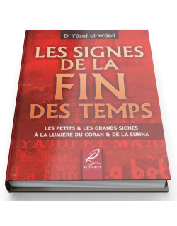 Les Signes de la Fin des Temps - Edition Al Hadith