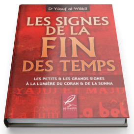 Les Signes de la Fin des Temps - Edition Al Hadith