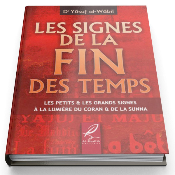 Les Signes de la Fin des Temps Edition Al Hadith Avenue du Muslim