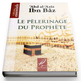 Le Pèlerinage Du Prophète - Edition Al Hadith