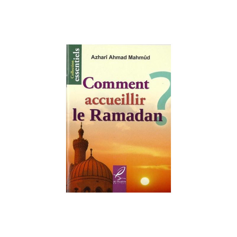 Comment Accueillir le Ramadan? - Edition Al Hadith