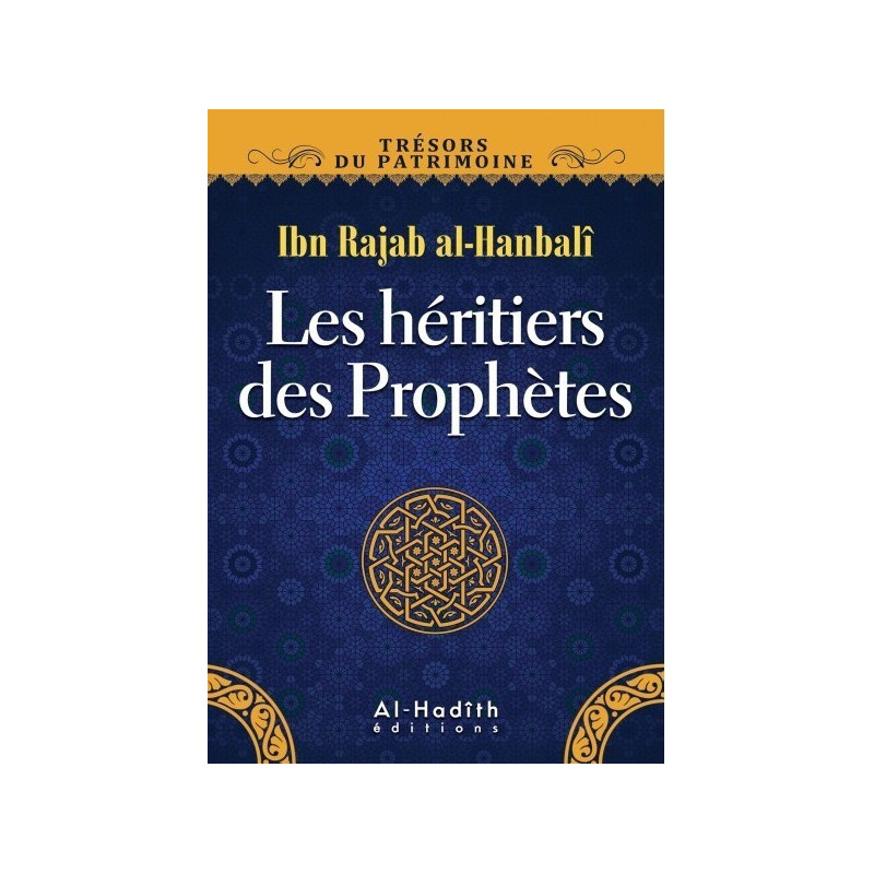 Les Héritiers des Prophètes - Edition Al Hadith