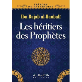 Les Héritiers des Prophètes - Edition Al Hadith