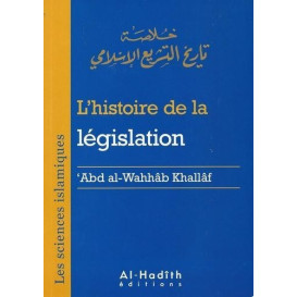 L'Histoire De La Législation - Edition Al Hadith