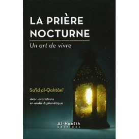 La Prière Nocturne, un art de vivre - Edition Al Hadith