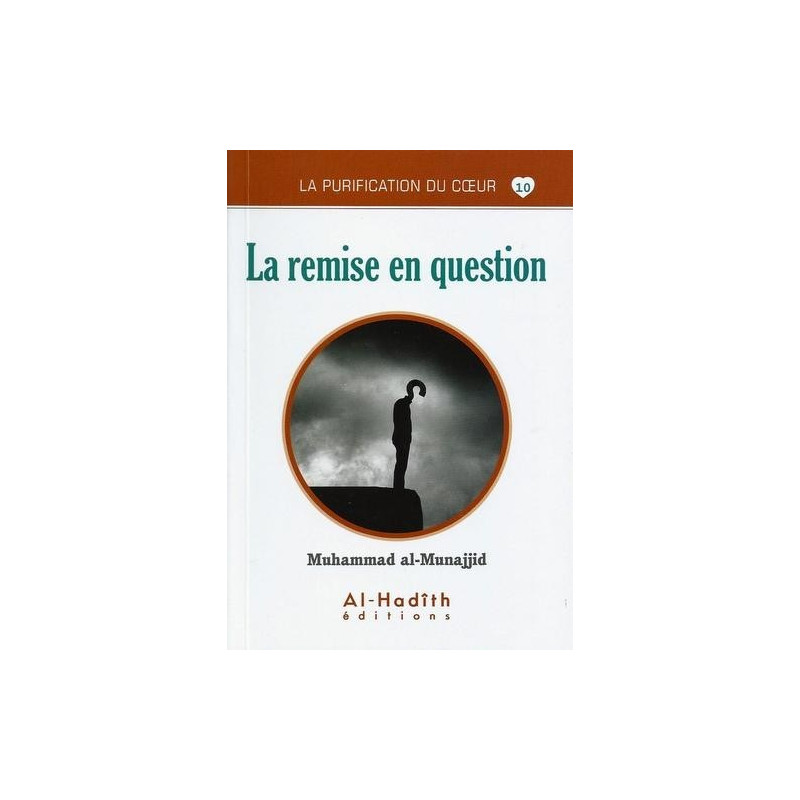 La Remise en Question - Edition Al hadîth