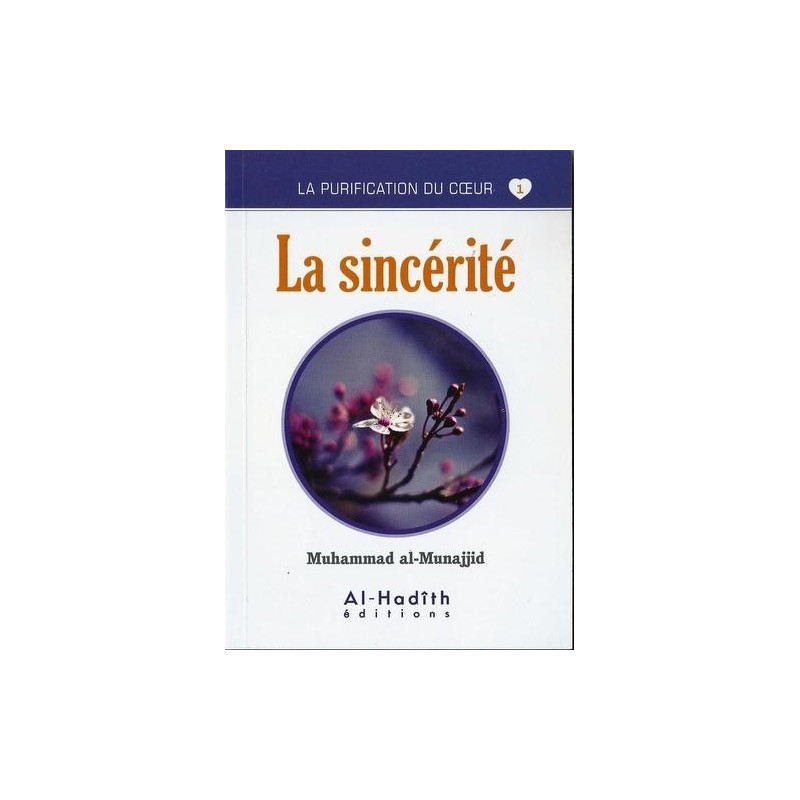 La Sincérité - Edition Al Hadith