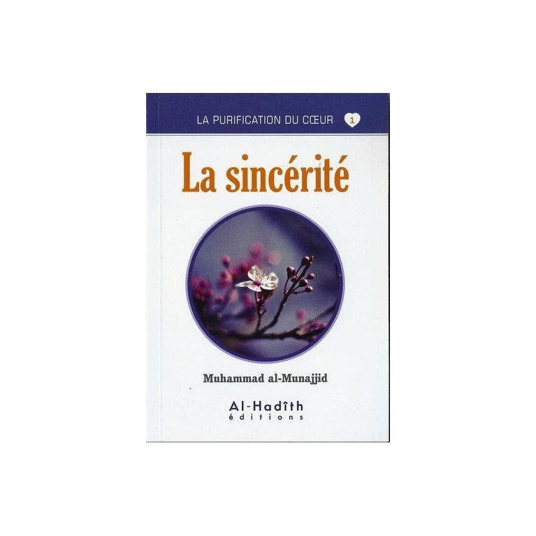 La Sincérité - Edition Al Hadith