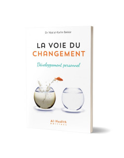 La Voie du Changement - Développement Personnel - Edition Al Hadith