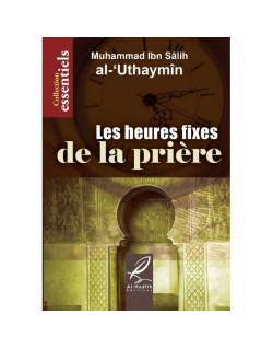 Les Heures Fixes De La Prière - Edition Al Hadith