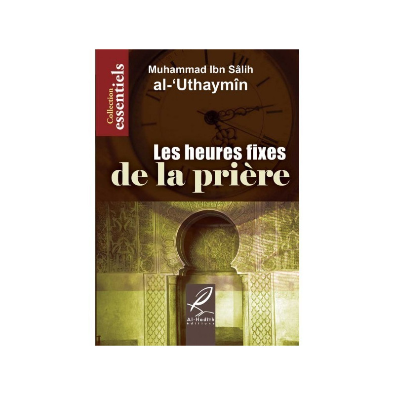 Les Heures Fixes De La Prière - Edition Al Hadith