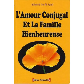 L'Amour Conjugal et la Famille Bienheureuse - Edition Al Madina