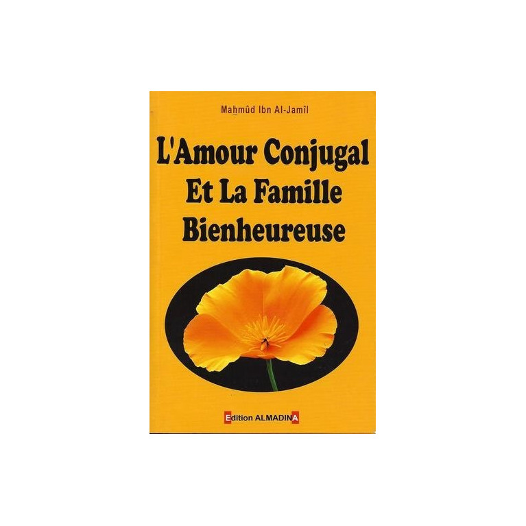 L'Amour Conjugal et la Famille Bienheureuse - Edition Al Madina