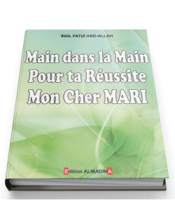 Main Dans La Main Pour Ta Réussite Mon Cher Mari - Edition Al Madina