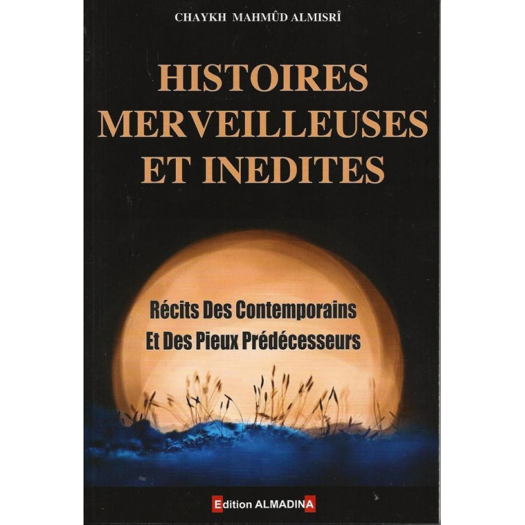 Histoires Merveilleuses et Inédites - Edition Al Madina