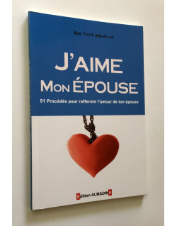 J'Aime Mon Épouse - Edition Al Madina