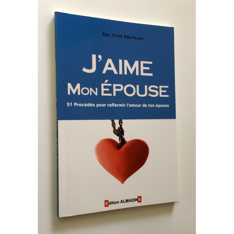 J'Aime Mon Épouse - Edition Al Madina