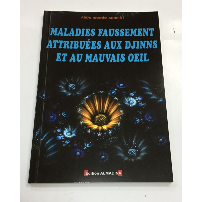 Maladies Faussement Attibuées aux Djinns et au Mauvais Oeil - Edition Al Madina