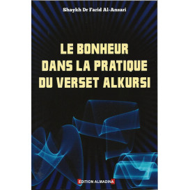 Le Bonheur dans La Pratique Du Verset Al Kursi - Editon Al Madina