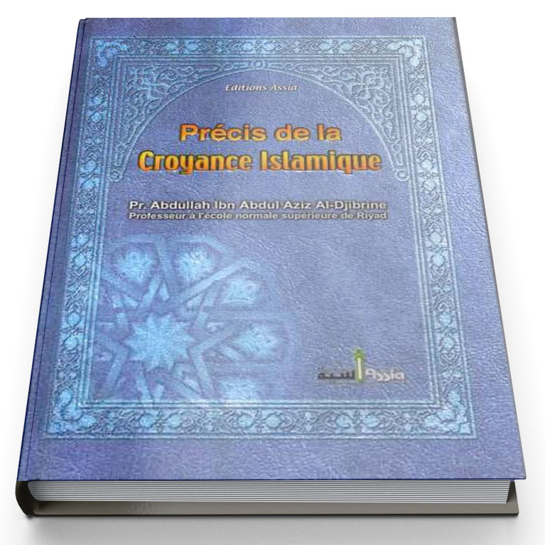 Précis de la Croyance Islamique - Edition Assia