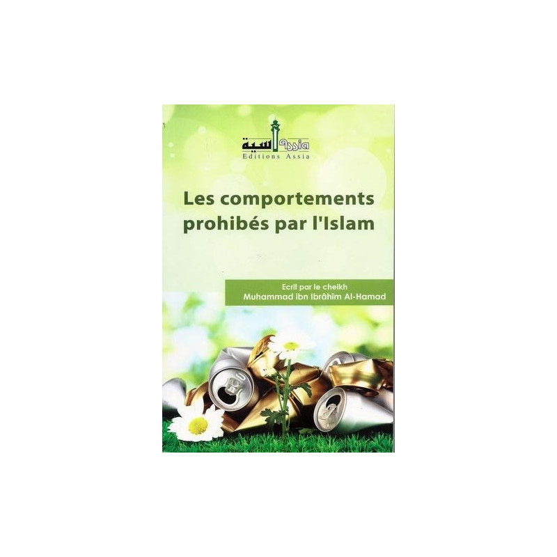 Les Comportements Prohibés Par L'Islam  - Edition Assia