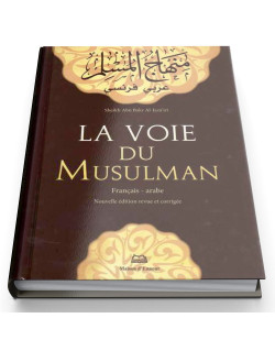 La Voie du Musulman - Français - Arabe - Edition Ennour