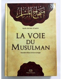 La Voie du Musulman - Uniquement en Français - Edition Ennour