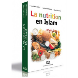 La Nutrition en Islam ? Diététiciennes-Nutritionniste Expérimentées ? Edition Ennour