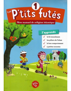 Les Petits Futés, Mon Manuel de Religion Islamique - Edition Graine de Foi