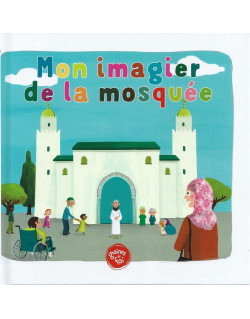 Mon Imagier De La Mosquée - Edition Graines De Foi