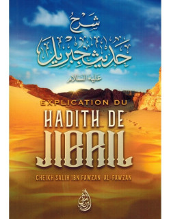 Explication du Hadith de Jibrîl - Shaykh Al-Fawzân - Edition Ibn Badis